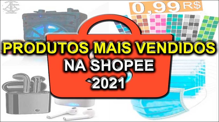 Produtos Mais Vendidos Na Shopee 2022 [Atualizado]