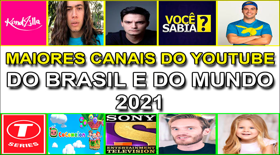 Maiores Canais Do Youtube Do Brasil E Do Mundo 2021