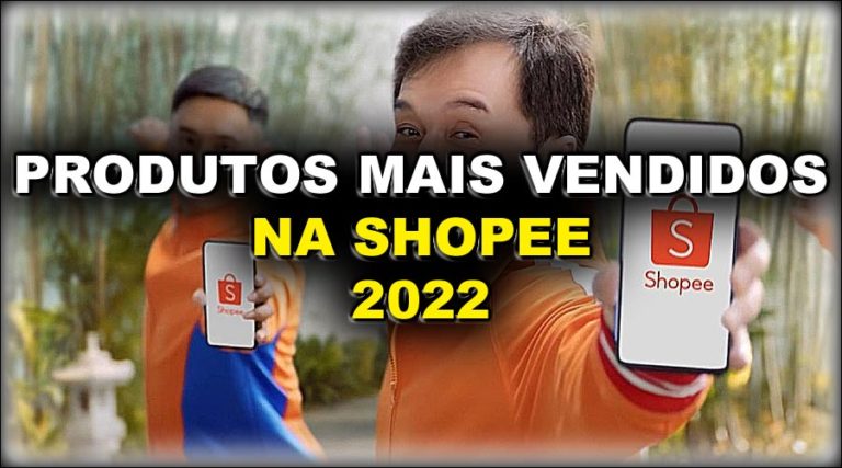 Produtos Mais Vendidos Na Shopee 2022 [Atualizado]