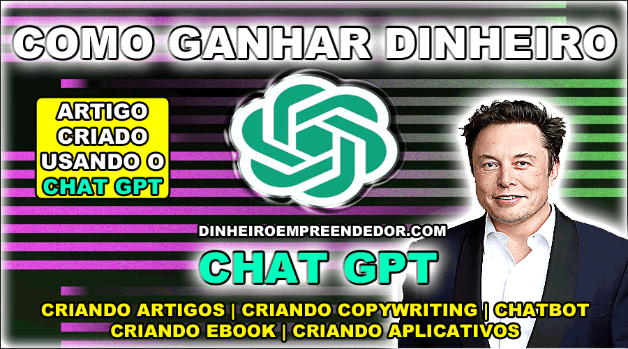 Como Ganhar Dinheiro Chat Gpt 2023 Atualizado 2874