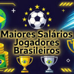 Maiores Salários Jogadores Brasileiros 2025